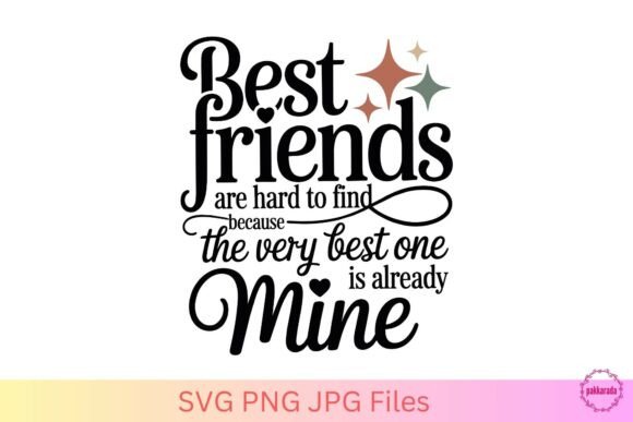 Best Friends Are Hard to Find SVG for Crafts & Graphics