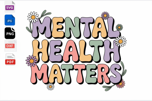 Mental Health Matters Groovy Daisy SVG: Crafts & Graphics Review